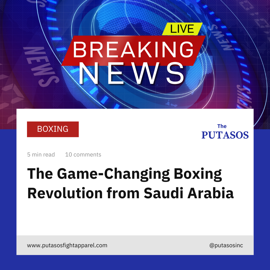 The Game-Changing Boxing Revolution from Saudi Arabia